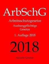ArbSchG, Arbeitsschutzgesetze, Aushangpflichtige Ges... | Buch | Zustand wie neu