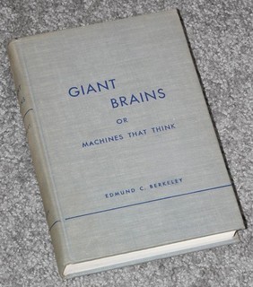 1949 Giant Brains: Machines that Think E. Berkeley SIMON Harvard Mark 1 IBM ASCC