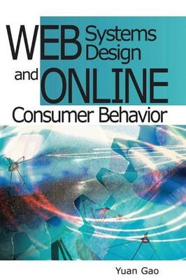 Yuan Gao Web Systems Design and Online Consumer Behavior (Gebundene Ausgabe)