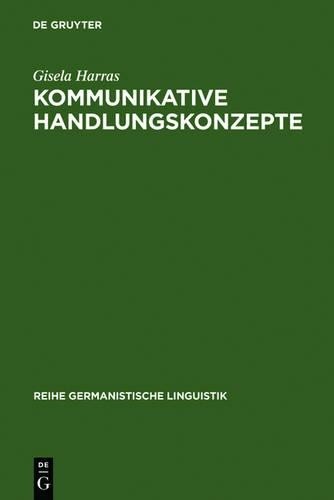 Gisela Harras Kommunikative Handlungskonzepte (Hardback)