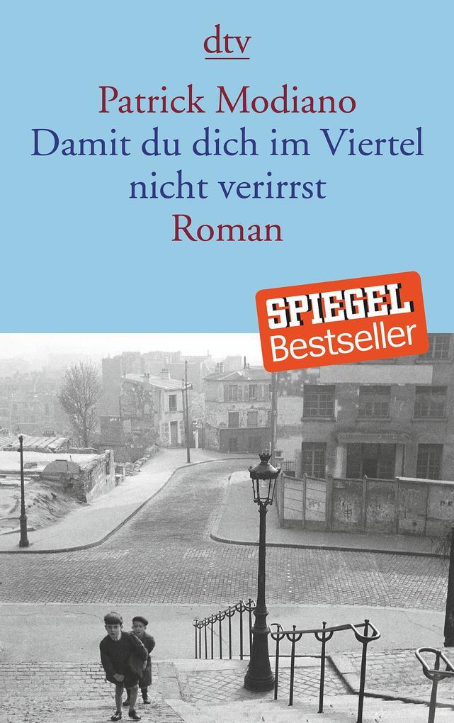 Damit Du Dich Viertel Nicht Verirrst | Patrick Modiano | 2016 |