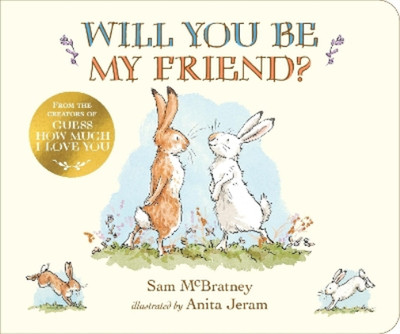 Sam McBratney Will You Be My Friend? (Kartonbuch) Guess How Much I Love You