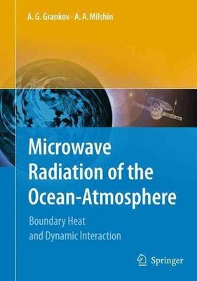 Microwave Radiation of the Ocean-Atmosphere: Boundary Heat and Dynamic Interacti