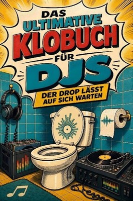 Das ultimative Klobuch für DJs Amelia Schmied