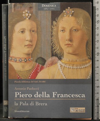 PIERO DELLA FRANCESCA. ANTONIO PAOLUCCI. DIE SONNE 24 STUNDEN.