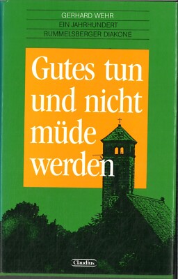 Gutes tun und nicht müde werden von Gerhard Wehr