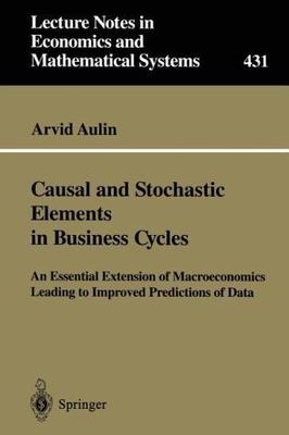 Causal and Stochastic Elements in Business Cycles: An Essential Extension of...