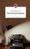 Isabelle Christine Puchta | My Lonely Biscuitpony. Life Is A Story - Story.One