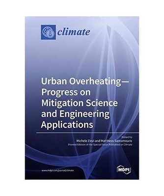Urban Overheating-Progress on Mitigation Science and Engineering Applications