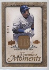 2008 A Piece of History Timeless Moments Copper 18/99 Prince Fielder #TM-27 0f8