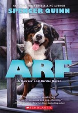 Arf: a Bowser and Birdie Novel Paperback Spencer Quinn