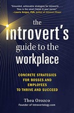 The Introvert's Guide to the Workplace: Concrete Strategies for
