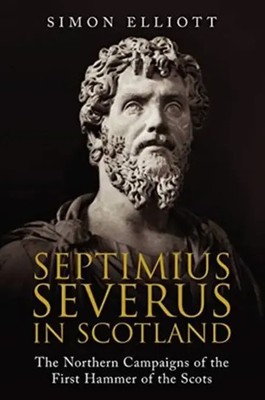 Septimius Severus in Scotland | Simon Elliott | Englisch | Taschenbuch | 2020