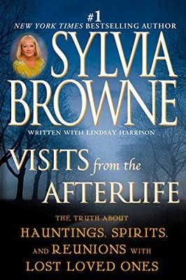 Visits from the Afterlife,Sylvia Browne