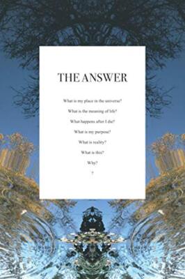 The Answer: You won't find one here. by Brett James (Paperback, 2021)