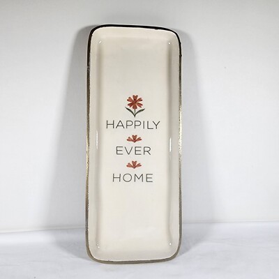 HAPPILY EVER HOME Ceramic Rectangular Serving Tray Place & Time Modern Folk NEW