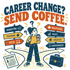 Career Change Send Coffee DTF Heat Transfer Iron On T Shirt Sticker Press Decal