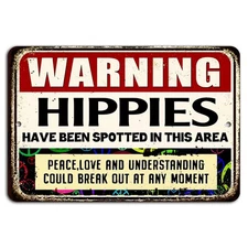 WARNING Hippies Have Been Spotted Funny Rustic Vintage Groovy Sign