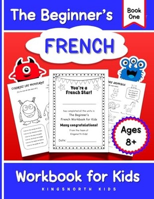 The Beginner's French Workbook for Kids -..., Chant, Jo