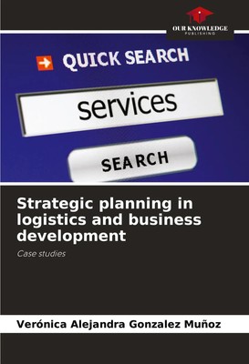 Strategic planning in logistics and business development Case studies Muñoz Buch