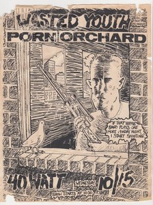 WASTED YOUTH w/ PORN ORCHARD 40 WATT CLUB ORIG. HANDBiLL 8.5x11 FLYER 10/15/1986