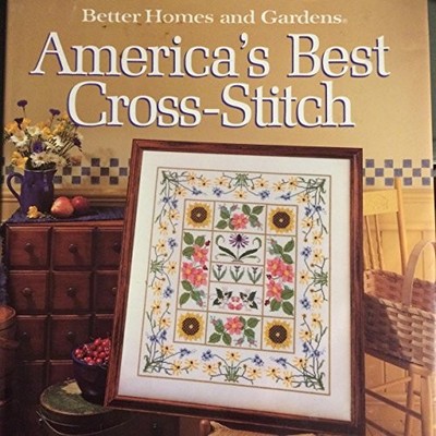 Americas Best Cross Stitch - Better Homes & Gardens