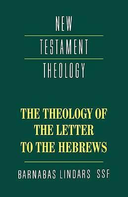The Theology of the Letter to the Hebrews Lindars Paperback 9780521357487
