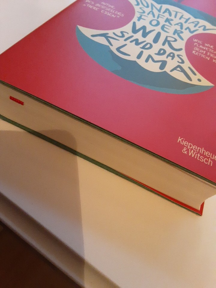 Wir Sind Das Klima Des Us Autors Jonathan Safran Foer Jonathan Safran Foer - Wir sind das Klima ! (gebundene Ausgabe) Sehr