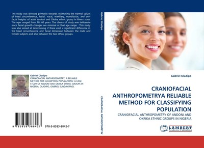 Gabriel Oladipo | CRANIOFACIAL ANTHROPOMETRYA RELIABLE METHOD FOR CLASSIFYING...