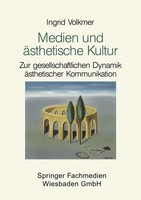 Medien Und äSthetische Kultur Ingrid Volkmer