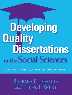 Developing Quality Dissertations in the Social Sciences: A Graduate Student'...
