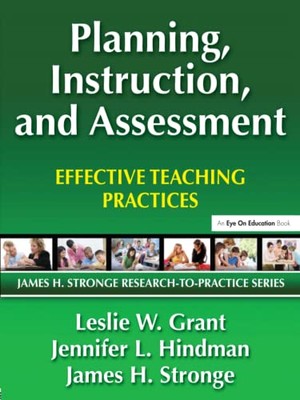 Planning, Instruction, and Assessment: Effective Teaching Practices
