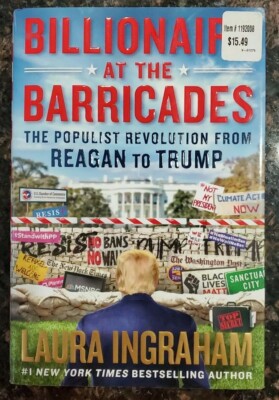 Billionaire at the Barricades: by Laura Ingraham (2017, Hardcover)