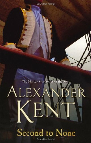 Second To None By Alexander Kent. 9780099497752