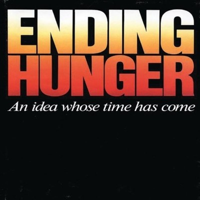 Ending Hunger An Idea Whose Time Has Come Frederick A. Preager Pa