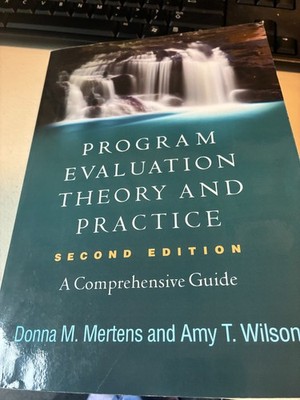 Program Evaluation: Theory & Practice 2nd Edition Paperback