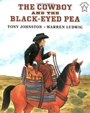 The Cowboy and the Black-Eyed Pea by Johnston, Tony