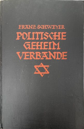 Schweyer Franz Politische Geheimverbände, Geheimverbände, Geheimbünde, - Bild 1 von 1