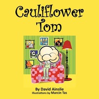 David Ainslie | Cauliflower Tom | Taschenbuch | Englisch (2011) | Xlibris