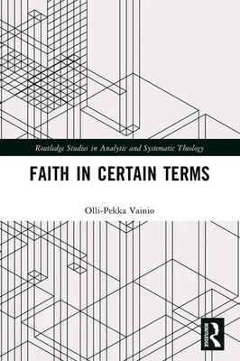 Olli-Pekka Vainio | Faith in Certain Terms | Taschenbuch | Englisch (2025)
