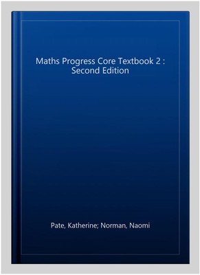 Maths Progress Core Textbook 2 : Second Edition, Paperback by Pate, Katherine...