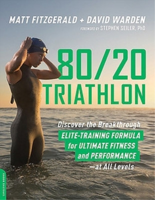Matt Fitzgerald 80 20 Triathlon (Taschenbuch)