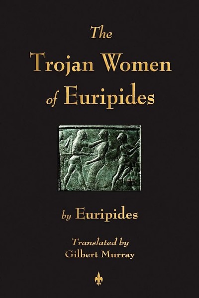 Euripides | The Trojan Women Of Euripides | Taschenbuch | Englisch (2010)-image
