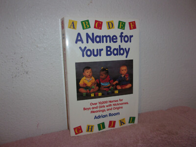 Name for Your Baby by Adrian Room (1992, Paperback)