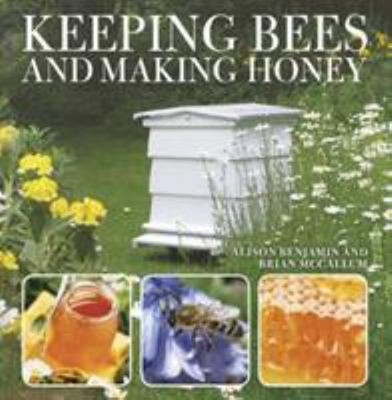 Keeping Bees and Making Honey Paperback B. Benjamin