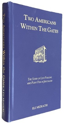 TWO AMERICANS WITHIN THE GATES By Eli Mizrachi 1995 Limited Edition Hardcover