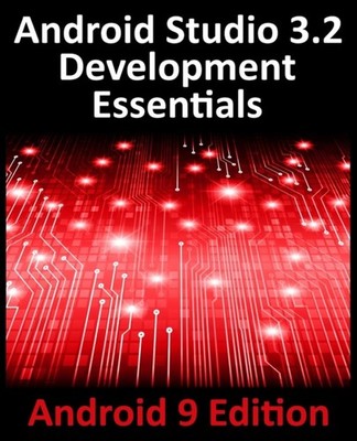 Smyth - Android Studio 3.2 Development Essentials - Android 9 Edition  - X555z