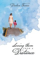 Loving Them From A Distance Darleen Turner Taschenbuch Kartoniert / Broschiert