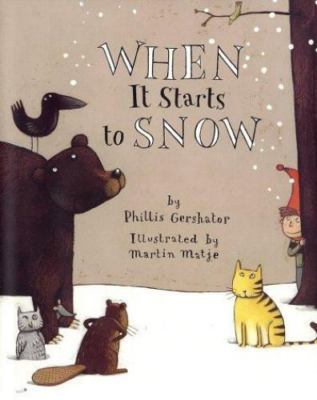 When It Starts to Snow by Phillis Gershator