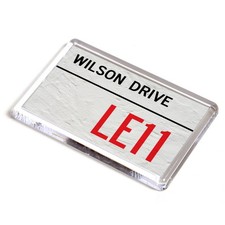 FRIDGE MAGNET - Wilson Drive LE11 - UK Postcode